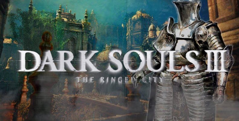 Трейлер Dark Souls III: The Ringed City на PS4