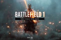 Трейлер с датой выхода Battlefield 1: They Shall Not Pass